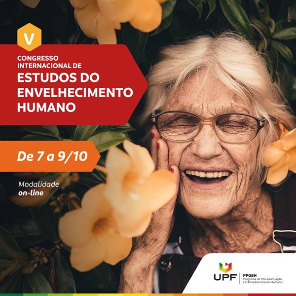 UPF promove V Congresso Internacional de Estudos do Envelhecimento Humano