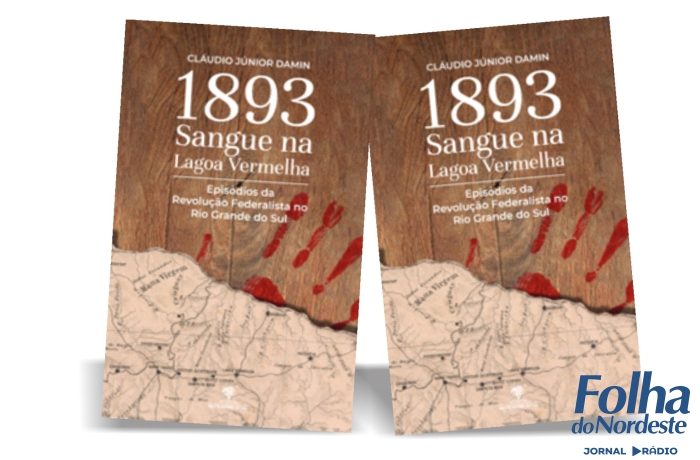 No dia 16, lançamento do livro 1893, Sangue na Lagoa Vermelha: Episódios da Revolução Federalista no Rio Grande do Sul