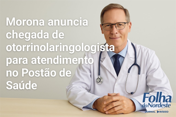 Prefeito anuncia chegada de otorrinolaringologista para atendimento no Postão de Saúde